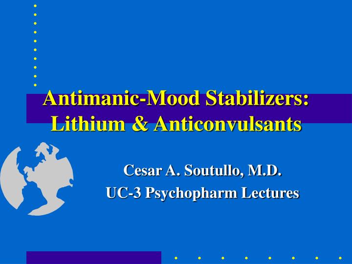PPT AntimanicMood Stabilizers Lithium