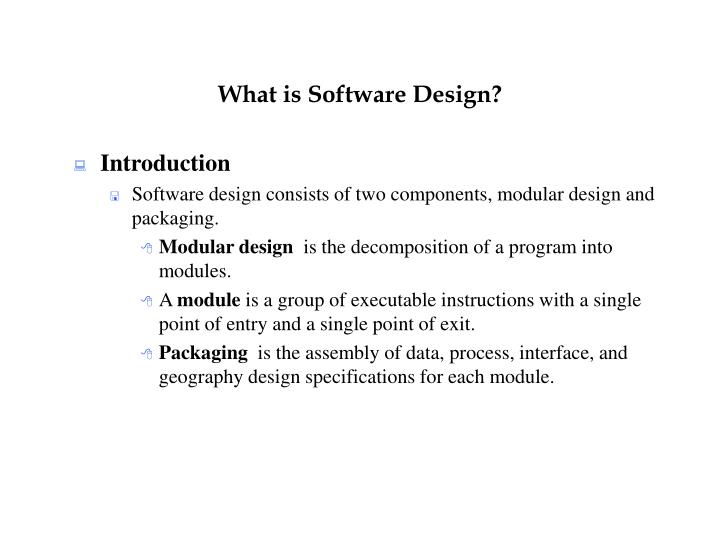 Ppt what is software design powerpoint presentation free download
