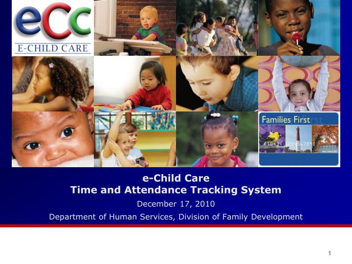 PPT - e-Child Care Time and Attendance Tracking System December 17 ...