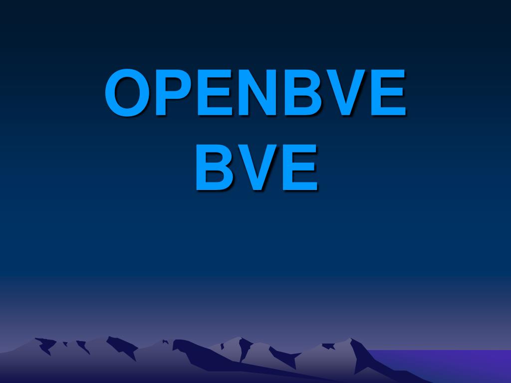 PPT - OPENBVE BVE PowerPoint Presentation, free download - ID:3404875