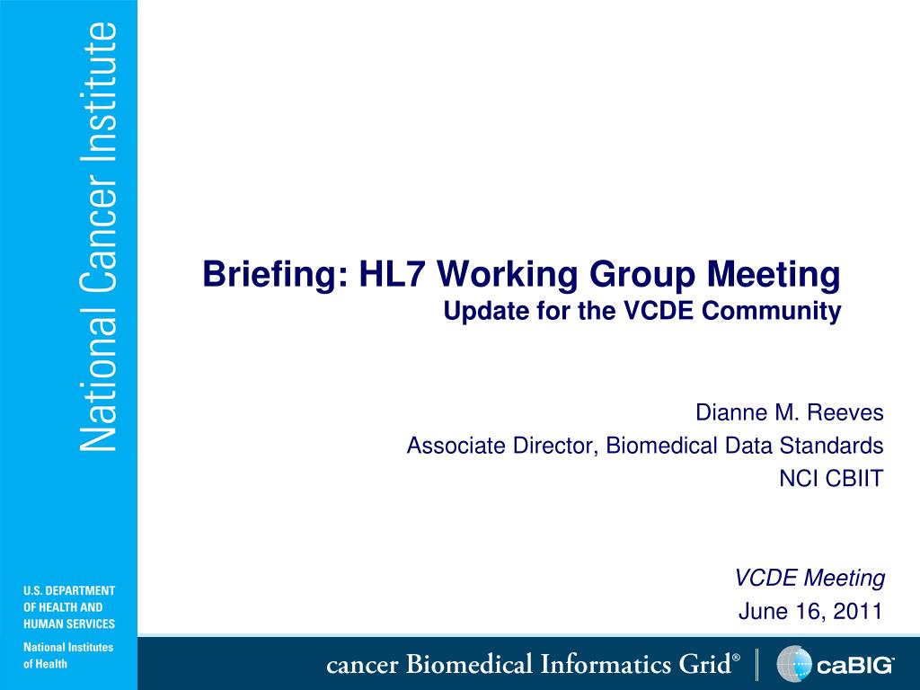 PPT Briefing HL7 Working Group Meeting Update for the VCDE Community