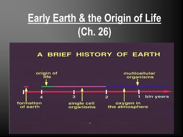 ppt-early-earth-the-origin-of-life-ch-26-powerpoint-presentation