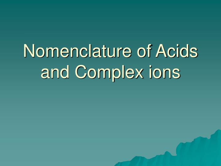 nomenclature of acids and complex ions n.
