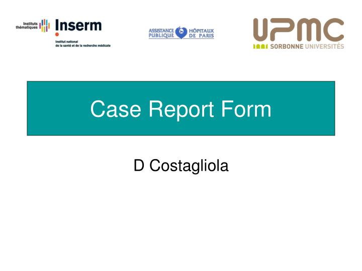 PPT - Case Report Form PowerPoint Presentation, free download - ID:3410020