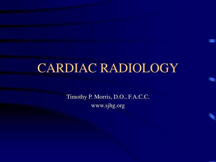 PPT CARDIAC RADIOLOGY PowerPoint Presentation, free download ID3410824