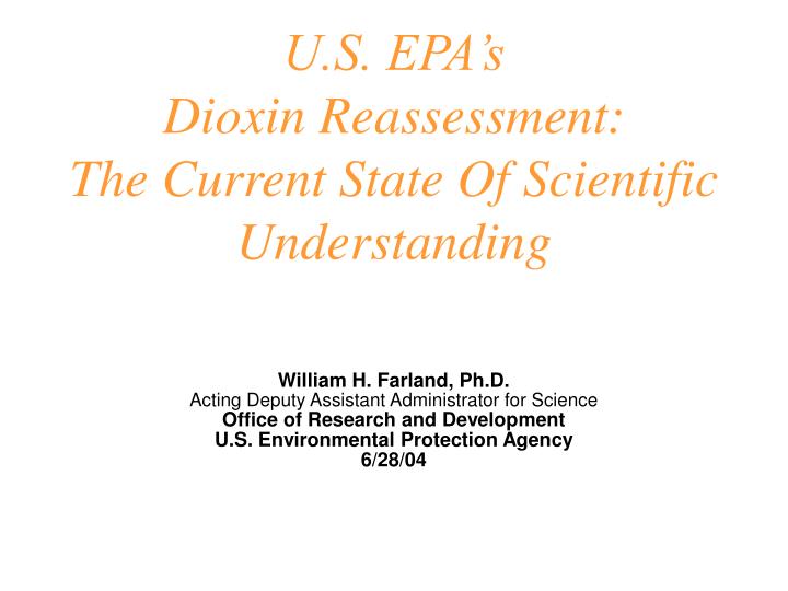 The Current State Of Scientific >> Ppt U S Epa S Dioxin Reassessment The Current State Of The Current State Of Scientific >> Ppt U S Epa S Dioxin Reassessment The Current State Of