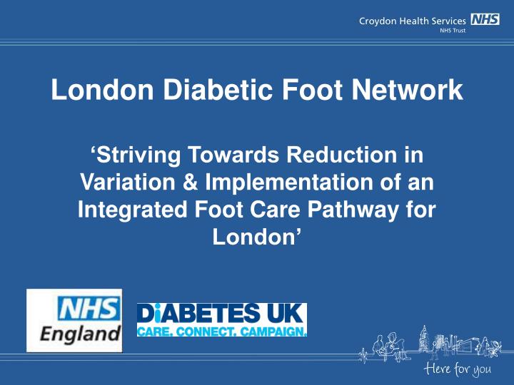 PPT London Diabetes Foot Care Network PowerPoint Presentation, free