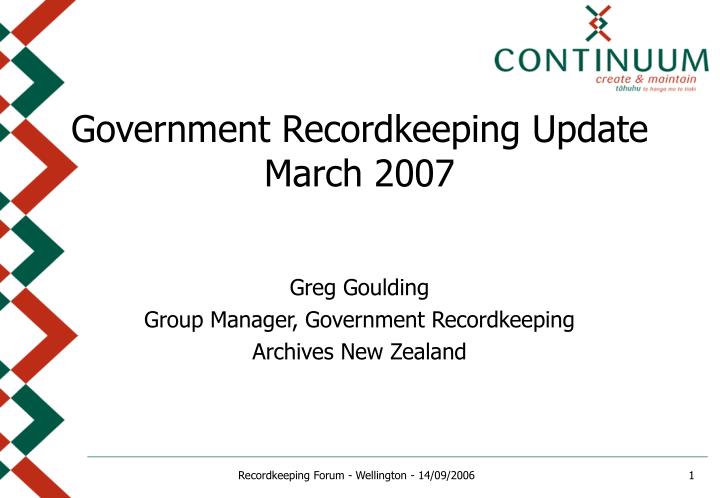 government recordkeeping update march 2007 n.