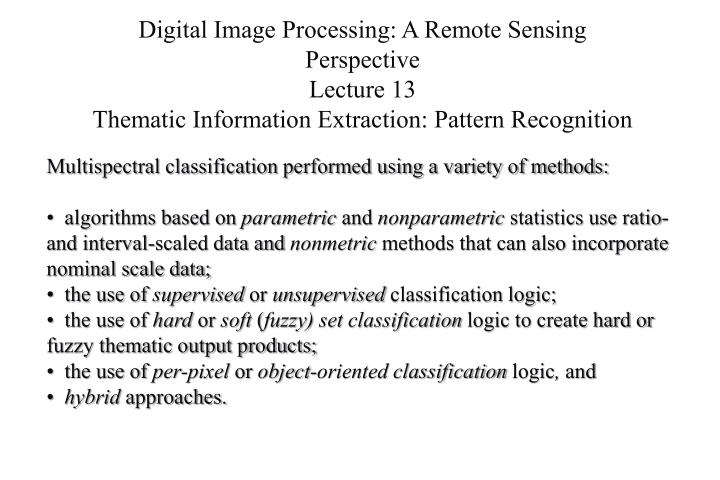 PPT - Digital Image Processing: A Remote Sensing Perspective Lecture 13 ...