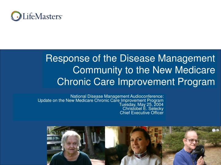 response of the disease management community to the new medicare chronic care improvement program n.