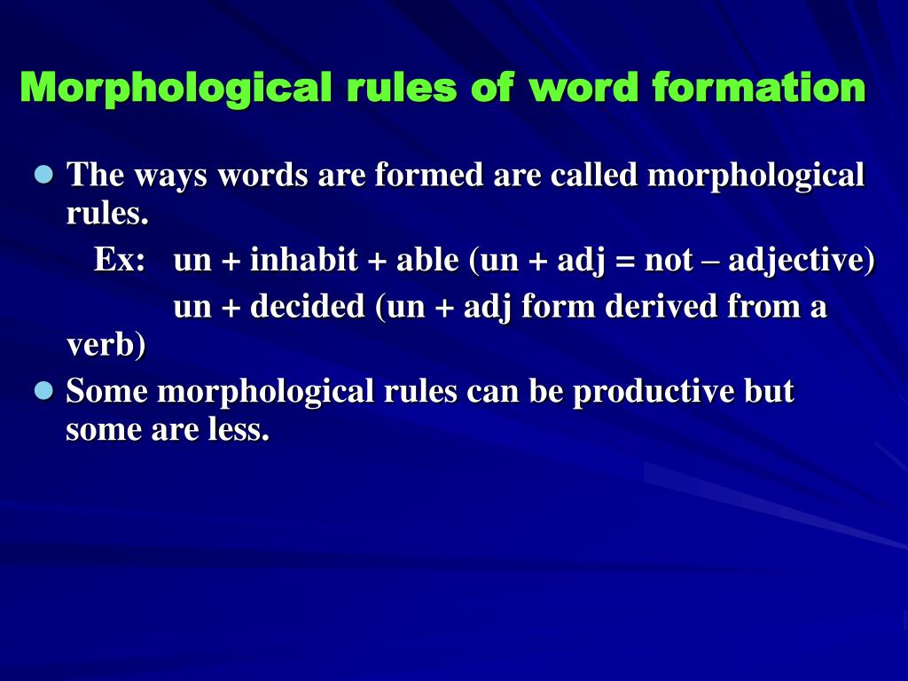 Morphological Rules Of Word Formation