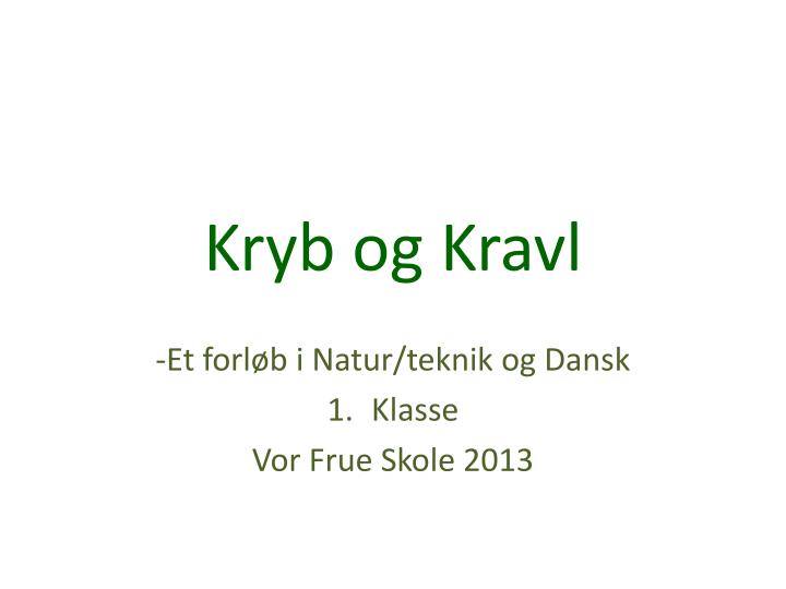 PPT - Kryb og Kravl PowerPoint Presentation, free download - ID ...