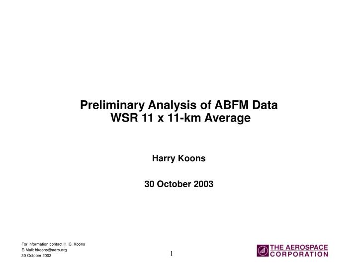 PPT Preliminary Analysis of ABFM Data WSR 11 x 11km Average