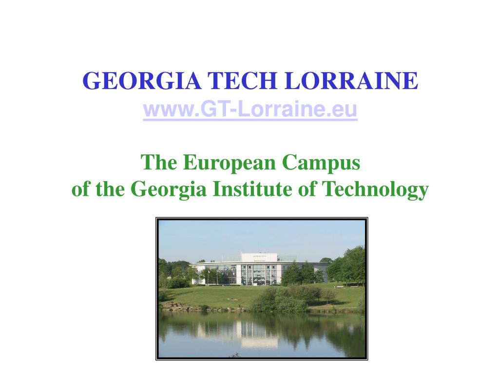 PPT TECH LORRAINE GTLorraine.eu The European Campus