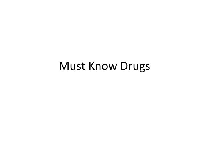 must know drugs n.