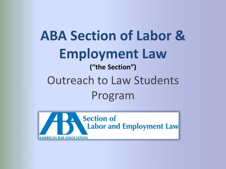 PPT ABA Section of Labor & Employment Law (“the Section”) PowerPoint