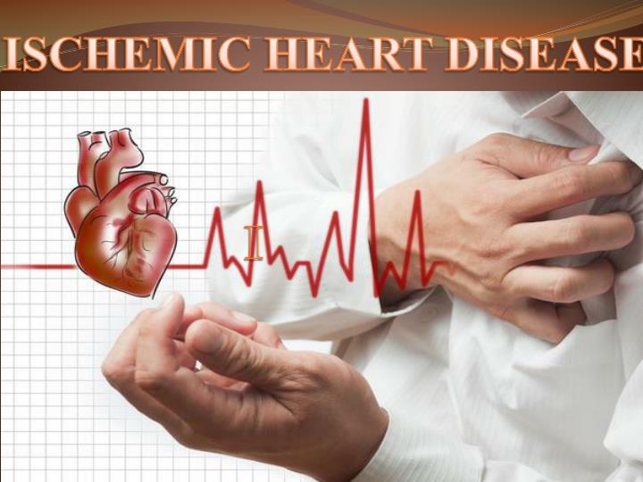 PPT ISCHEMIC HEART DISEASE PowerPoint Presentation Free Download 