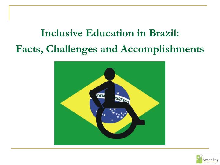 inclusive education 1 Inclusive education (ie) making education inclusive by identifying and disamntling exclusionary pressures and practices in education 1 - 6 july 2013. inclusive education 1 Inclusive education (ie) making education inclusive by identifying and disamntling exclusionary pressures and practices in education 1 - 6 july 2013.