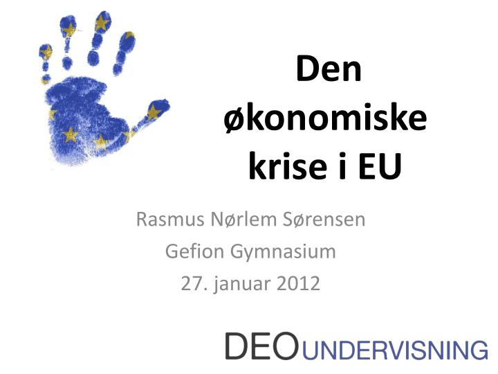 PPT - Den økonomiske Krise I EU PowerPoint Presentation, Free Download ...