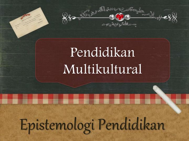 Ppt Epistemologi Pendidikan Powerpoint Presentation Free