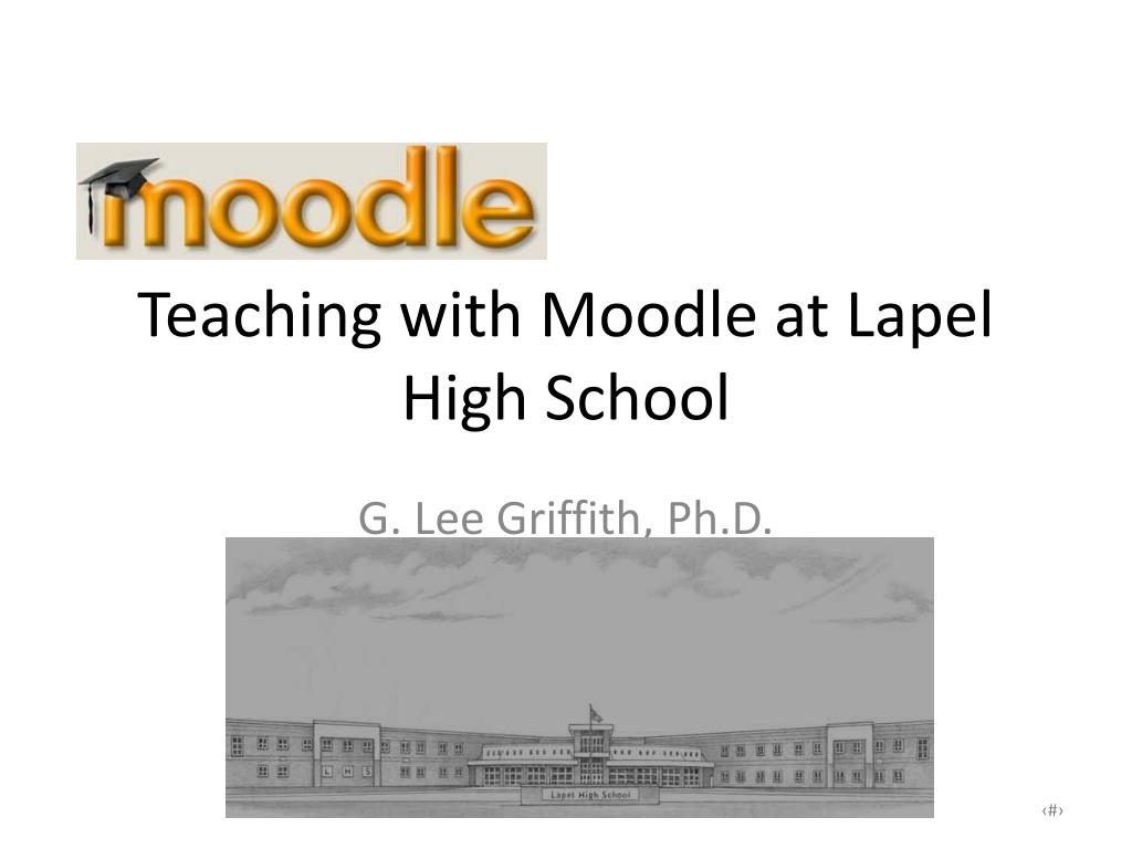 PPT - Teaching with Moodle at Lapel High School PowerPoint Presentation -  ID:3440271