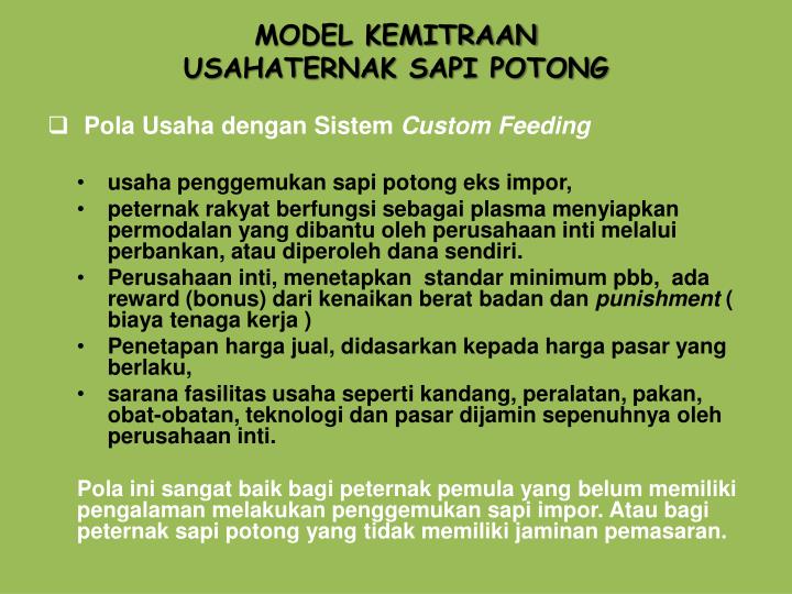 Pengembangan Usaha Ternak Sapi Potong Berorientasi Agribisnis Dengan
Pola Kemitraan