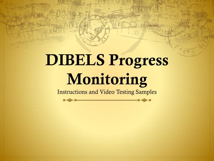 PPT DIBELS Progress Monitoring Instructions And Video