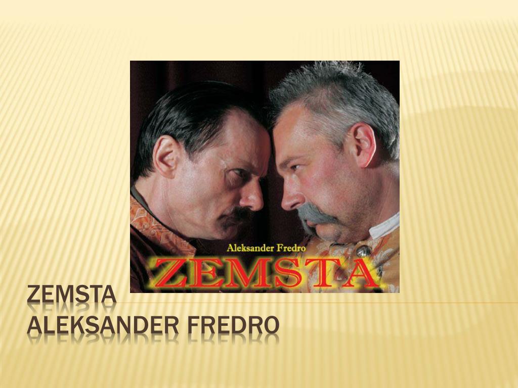Fortuna I Namiętności Zemsta Pdf PPT - Zemsta Aleksander Fredro PowerPoint Presentation, free download