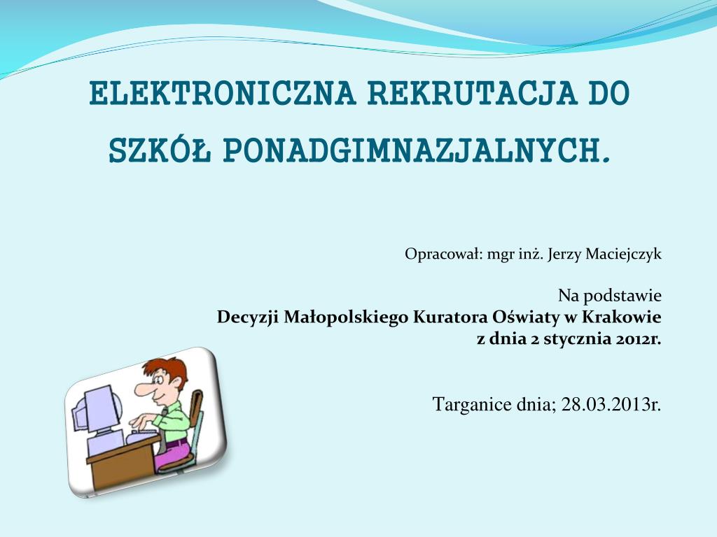 Elektroniczna Rekrutacja Do Szkół Ponadgimnazjalnych Warszawa PPT - ELEKTRONICZNA REKRUTACJA DO SZKÓŁ PONADGIMNAZJALNYCH . PowerPoint