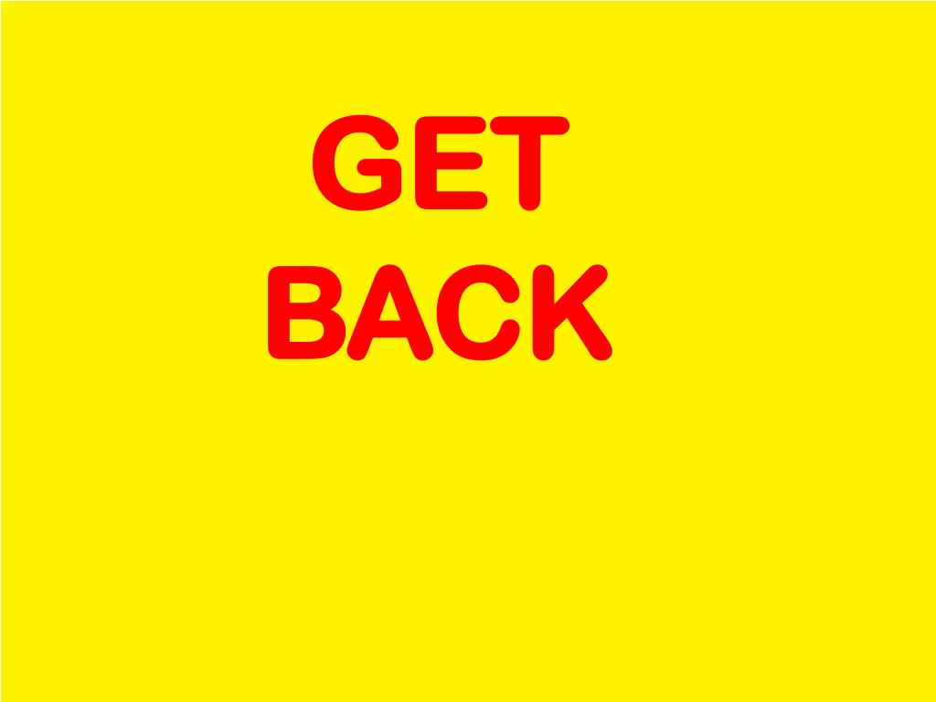 Get back to word. Get back. Get got back. Логотип get back. Get back picture.