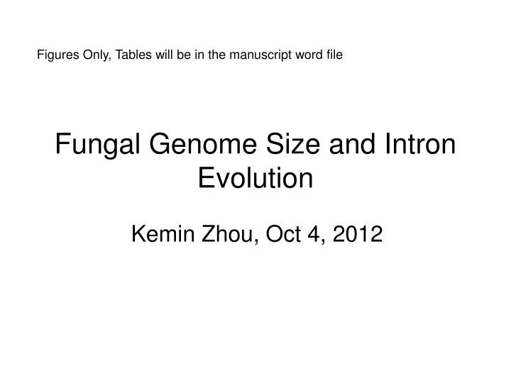 fungal genome size and intron evolution n.