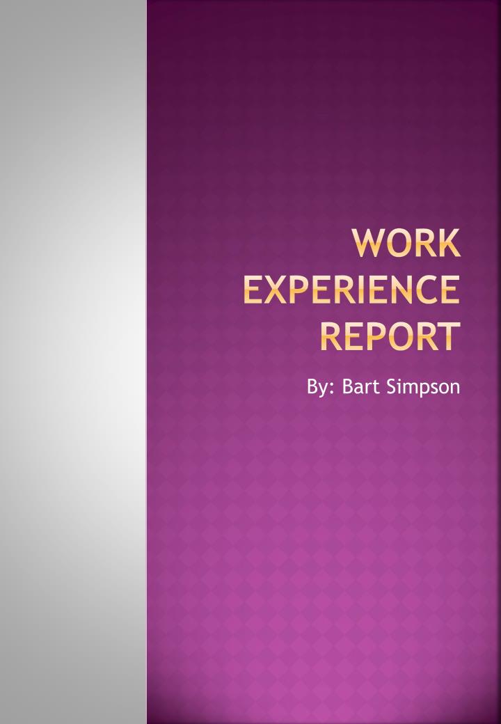 PPT Work Experience Report PowerPoint Presentation Free Download increase-your-chances-of-scoring-a-job-and-learn-to-perfect-your-next