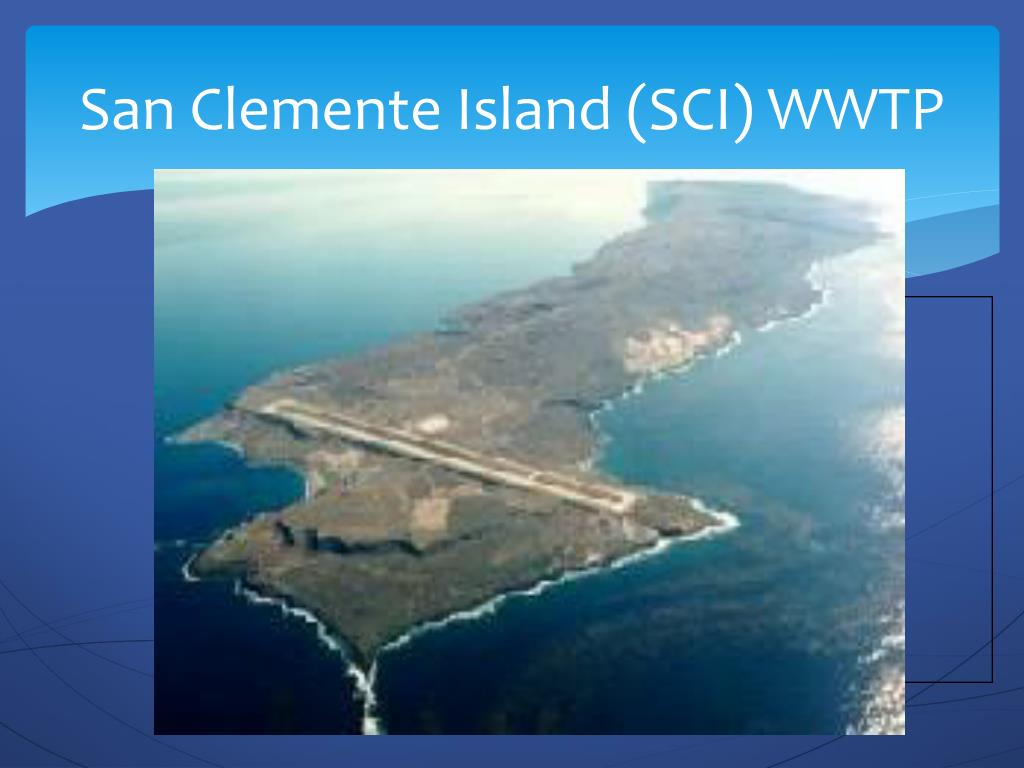 PPT United States Navy San Clemente Island Wastewater Treatment Plant