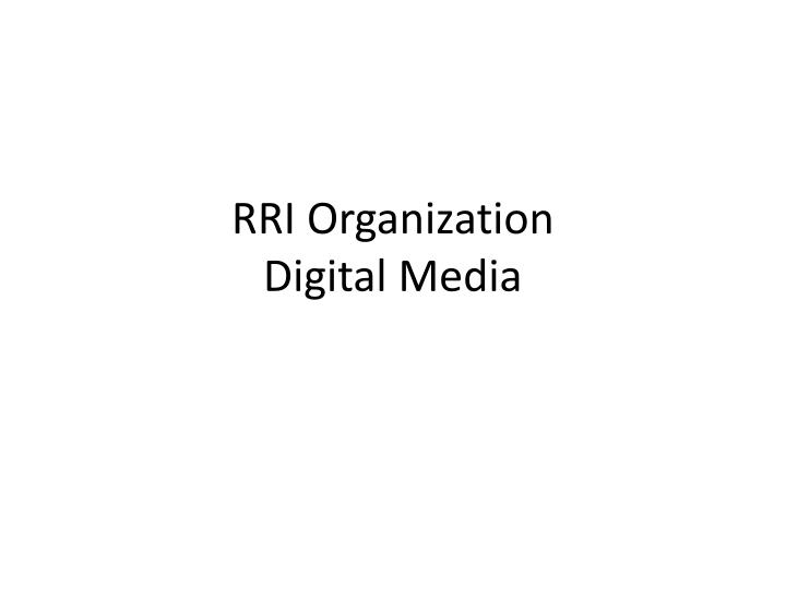 rri organization digital media n.