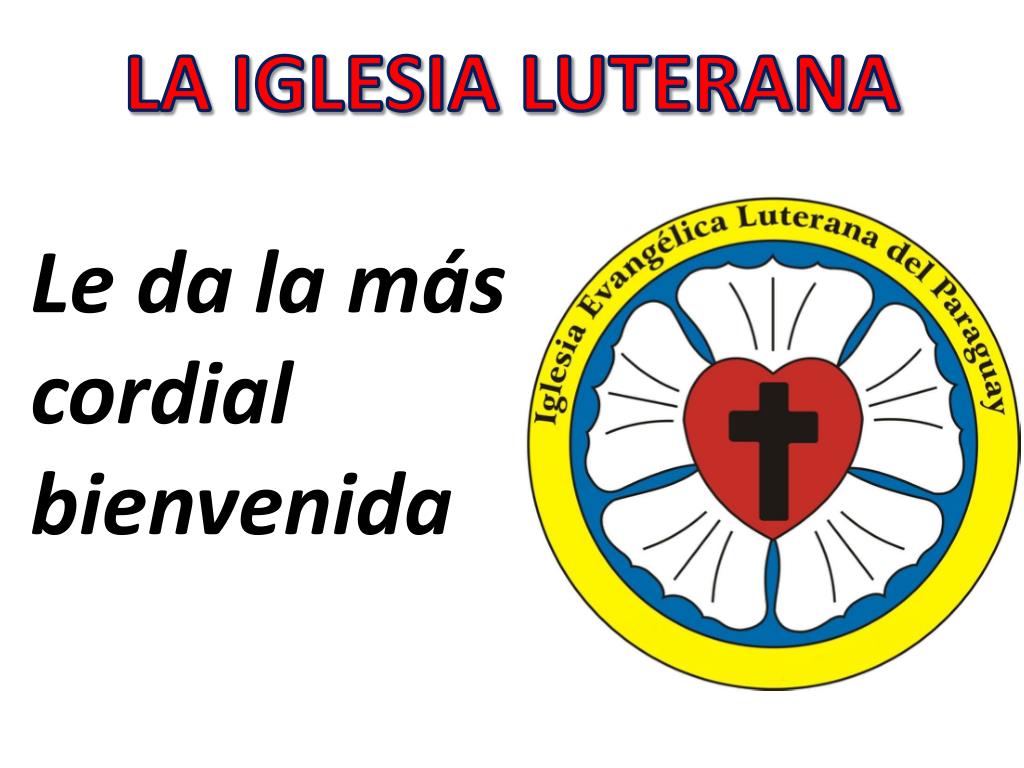 PPT - LA IGLESIA LUTERANA PowerPoint Presentation, free download -  ID:3460718