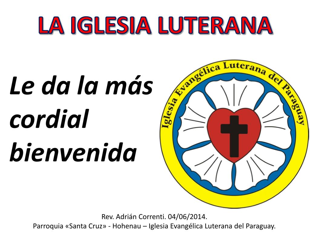 PPT - LA IGLESIA LUTERANA PowerPoint Presentation, free download - ID:3460718 PPT - LA IGLESIA LUTERANA PowerPoint Presentation, free download - ID:3460718