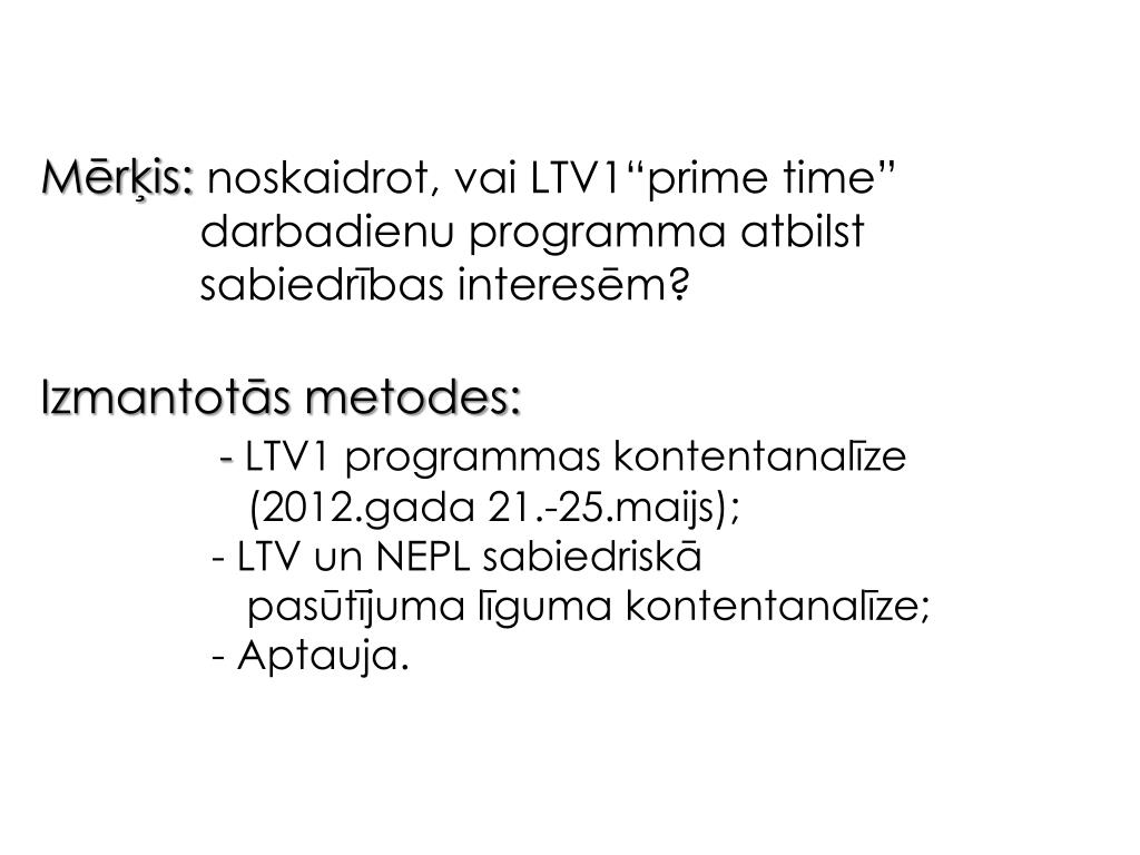 Ltv1 Programma PPT - Latvijas Televīzijas “ prime time ” programmas izvērtēšana ...