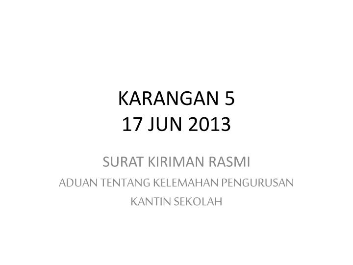 Ppt Karangan 5 17 Jun 2013 Powerpoint Presentation Free Download Id 3463809