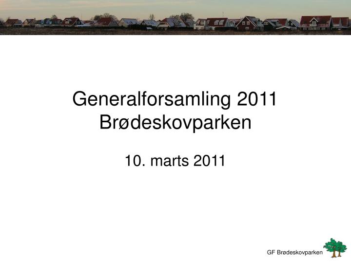 generalforsamling 2011 br deskovparken n.