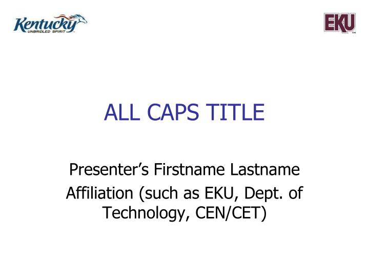 PPT ALL CAPS TITLE PowerPoint Presentation, free download ID3465709