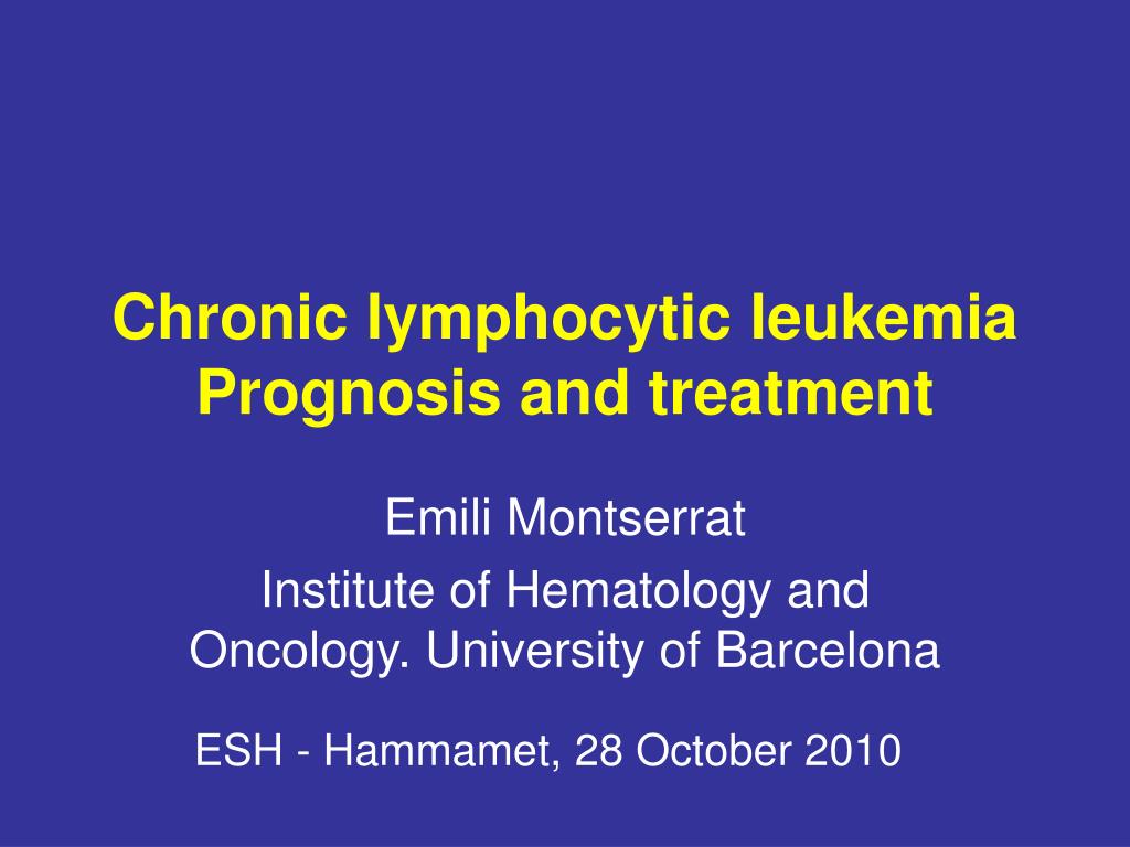 PPT - Chronic lymphocytic leukemia Prognosis and treatment ...