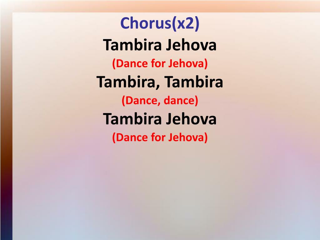 PPT Tambira Jehova (Dance for Jehova) This is a call from the