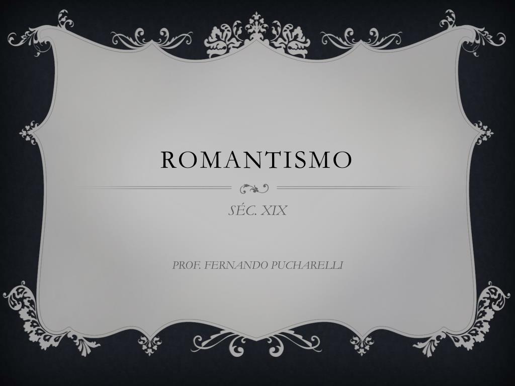 PPT - Romantismo PowerPoint Presentation, free download - ID:4787168