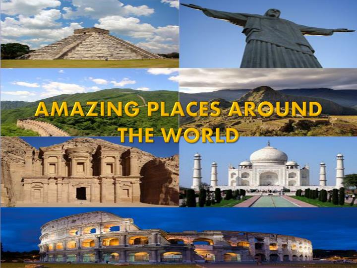 presentation about famous places in the world