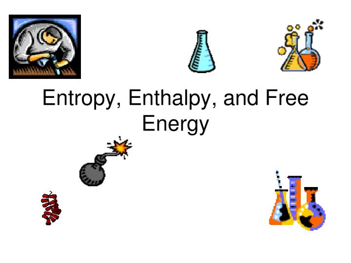 entropy and enthalpy entropy and enthalpy