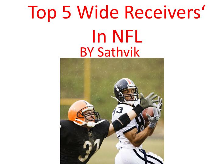 PPT Top 5 Wide Receivers‘ In NFL PowerPoint Presentation, free