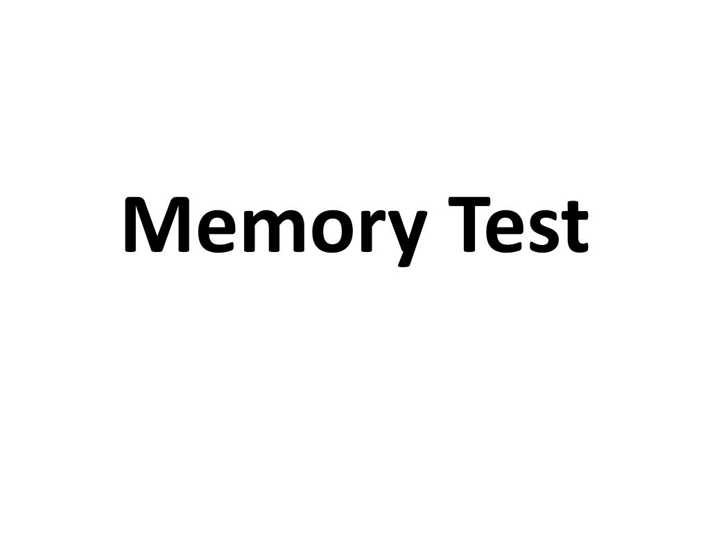 PPT - Memory Test PowerPoint Presentation, free download - ID:3470448