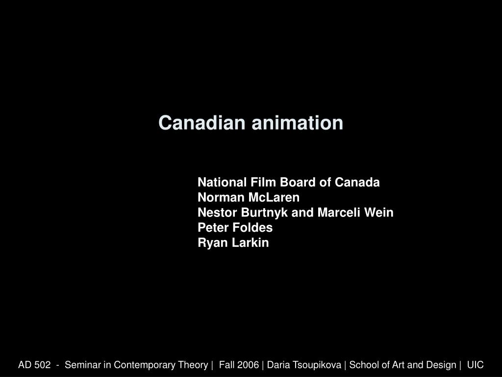 PPT - Canadian animation PowerPoint Presentation, free download - ID:3471217 PPT - Canadian animation PowerPoint Presentation, free download - ID:3471217