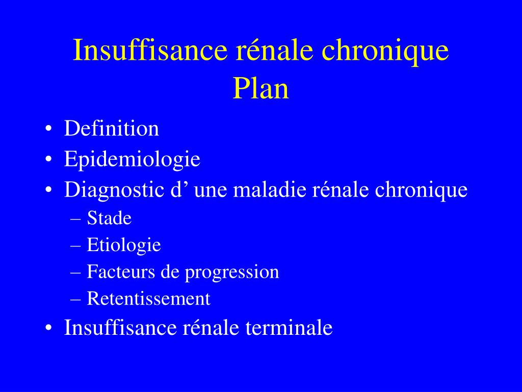 PPT - Insuffisance rénale chronique Plan PowerPoint Presentation ...