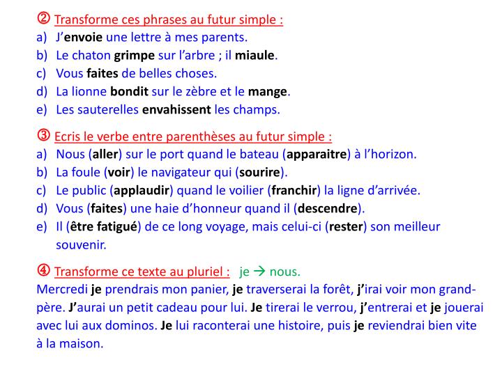 Transforme Les Phrases Comme Dans L'exemple PPT - Transforme ces phrases au futur simple : J’ envoie une lettre à